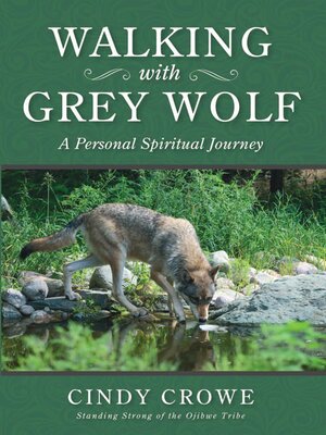 cover image of Walking with Grey Wolf